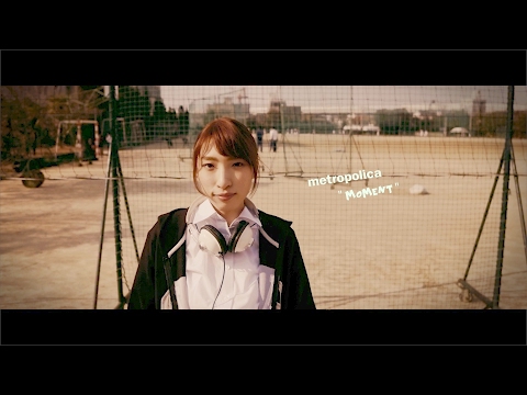 metro polica『moment』(Music Video)
