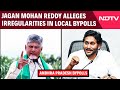 Andhra Pradesh News | Jagan Mohan Reddy Alleges Irregularities In Andhra Pradesh Local Bypolls