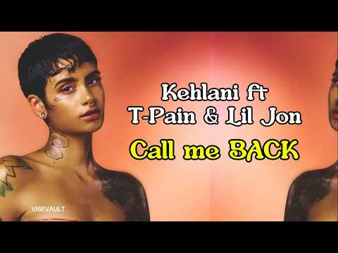 Kehlani ft. T-Pain & Lil Jon – Call Me Back (Lyrics)