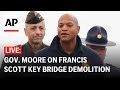 LIVE: Maryland Gov. Wes Moore updates on Baltimore bridge demolition