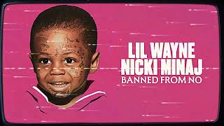 Lil Wayne & Nicki Minaj - Banned From NO (Remix)