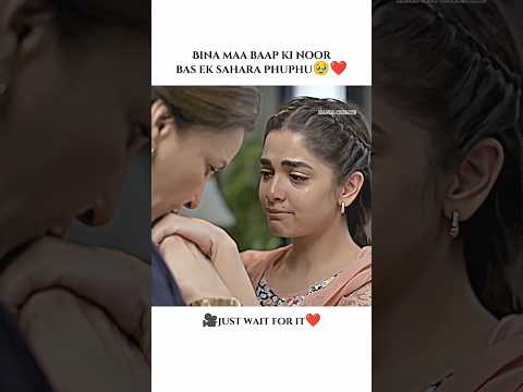 Bina maa baap ke noor phuphu sahara😭💔|| #emotional #mother #love #sad #drama #edit #shortsfeed poster