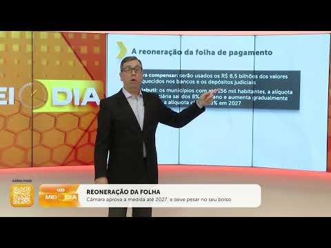 Câmara aprova a medida até 2027 e isso deve pesar no seu bolso | Política | Roberto Azevedo