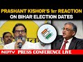 Bihar 2025 Election Dates | Prashant Kishor LIVE | Bihar Election | Bihar Vidhan Sabha Chunaav |