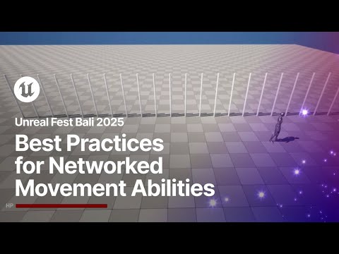 Best Practices for Networked Movement Abilities | Unreal Fest Bali 2025