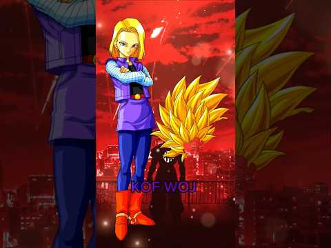 Dragon Ball Android 18 in Super Saiyan Forms 🔥 #goku #dragoball #viralvideo #shorts #anime
