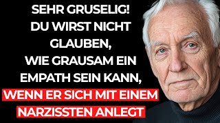 DU WIRST NICHT GLAUBEN, WIE GRAUSAM EIN EMPATH SEIN KANN, WENN ER WÜTEND AUF EINEN NARZISSTEN IST
