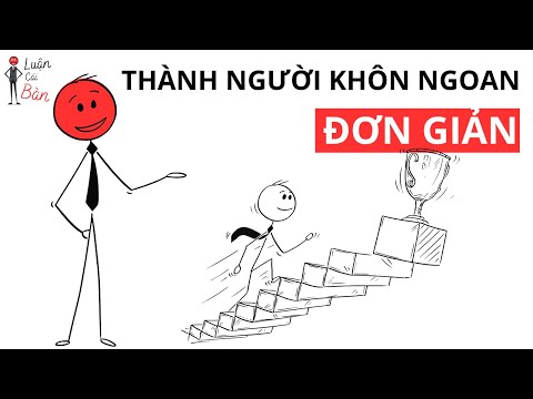 NGƯỜI KHÔN NGOAN HÀNH XỬ THẾ NÀO | LUẬN CÁI BÀN