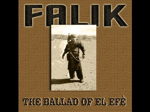 Falik - The Ballad of el Efe