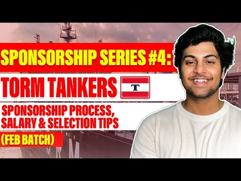 SPONSORSHIP SERIES #4: TORM TANKERS SPONSORSHIP PROCESS, SALARY & SELECTION TIPS (FEB BATCH)