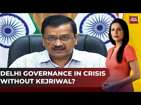 Is Delhi's Administrative Work On Hold While Arvind Kejriwal Is In Jail? | India Today