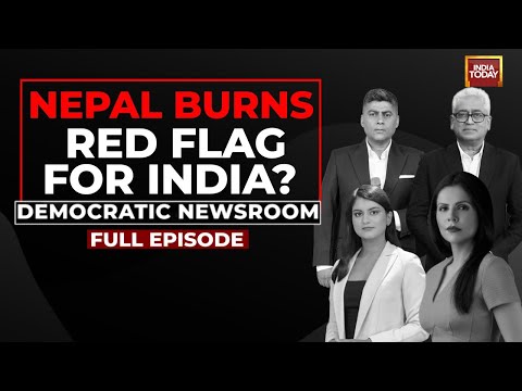 Democratic Newsroom: Nepal Burns, Red Flags For India? Lessons From A Troubled Neighbourhood