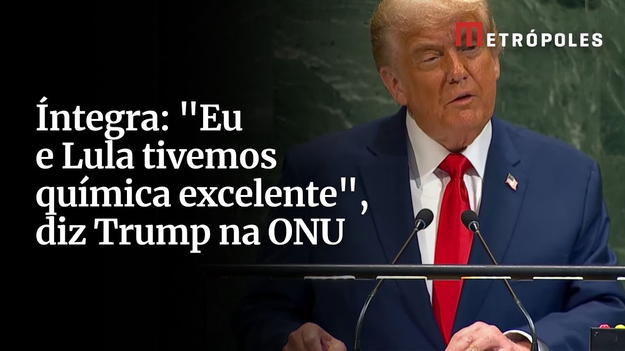 Íntegra Eu e Lula tivemos química excelente diz Trump na ONU