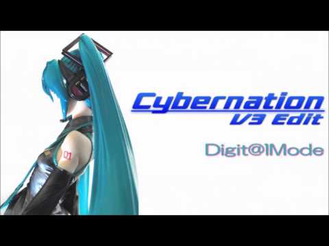 【初音ミクV3】Cybernation[V3 Edit]【Digit@lMode】
