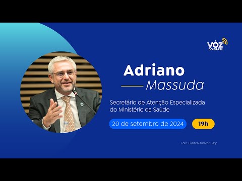 ADRIANO MASSUDA, DO MS: SECRETÁRIO DE ATENÇÃO ESPECIALIZADA