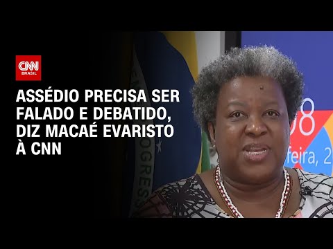 Assédio precisa ser falado e debatido, diz Macaé Evaristo à CNN | LIVE CNN