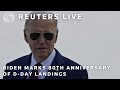 LIVE: US President Joe Biden marks the 80th anniversary of D-Day landings