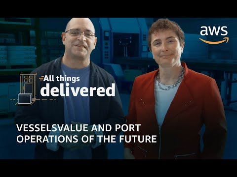 VesselsValue and Port Operations of the Future | All Things Delivered - Episode 3