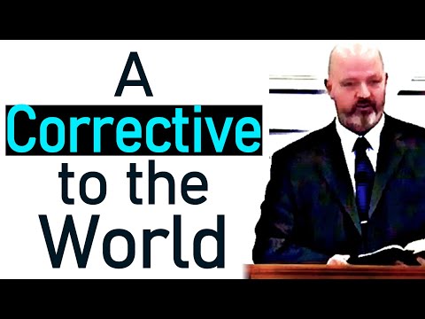 A Corrective to the World - Pastor Patrick Hines Sermon