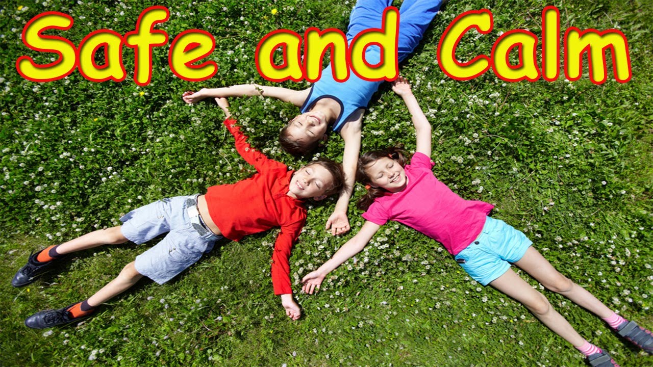Safe And Calm For Children Children Meditation Song Children s 