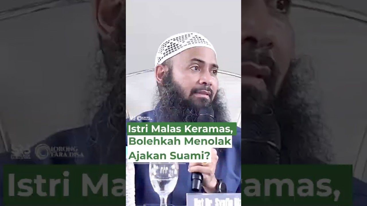 Istri Malas Keramas, Bolehkah Menolak Ajakan Suami? - Ustadz Dr. Syafiq Riza Basalamah, M.A.