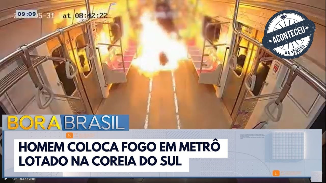Aconteceu na Semana | Homem coloca fogo em metrô lotado na Coreia do Sul