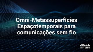 Projeto - Omni-Metassuperfícies Espaçotemporais para comunicações sem fio