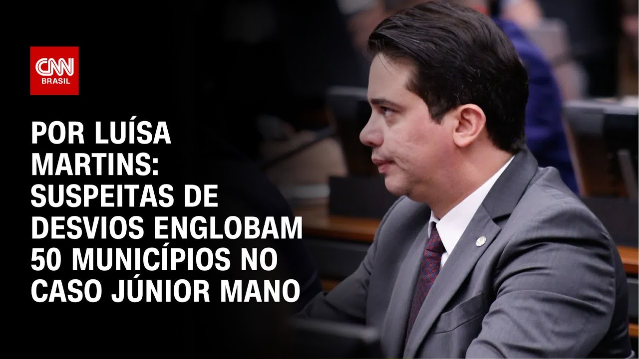 Caso Mano Suspeitas de desvios englobam 50 municípios | BASTIDORES CNN