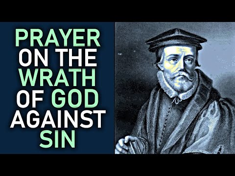Prayer on the Wrath of God against Sin - John Bradford / Christian Martyr