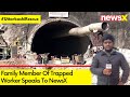 #UttarkashiRescue | Family Member Of Trapped Worker Speaks To NewsX