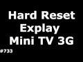 Сброс настроек Explay Mini TV (Hard Reset Explay Mini TV 3G)