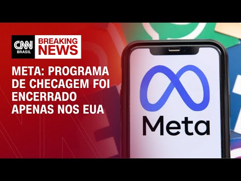 Meta: Programa de checagem foi encerrado apenas nos EUA | LIVE CNN