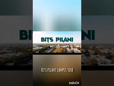 BITS PILANI CAMPUS TOUR🔥#shorts #bits