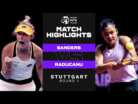 Storm Sanders vs. Emma Raducanu | 2022 Stuttgart Round 1 | WTA Match Highlights