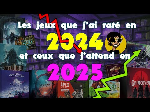 Les meilleurs jeux que j'attends et ceux que j'ai raté !