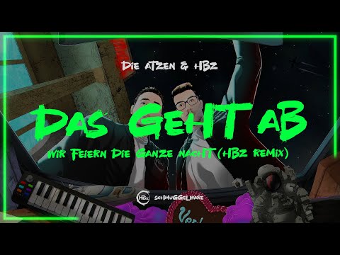 Die Atzen & HBz - Das geht ab - Wir feiern die ganze Nacht (HBz Remix) (Official Visualizer)