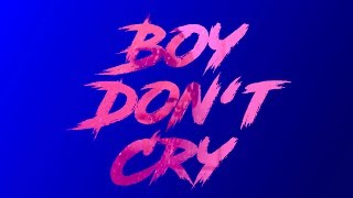 Boy Don't Cry