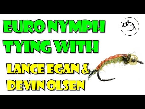 Euro nymph Tying with Lance Egan & Devin Olsen