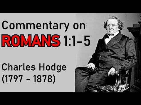 COMMENTARY ON ROMANS 1:1-5 - CHARLES HODGE