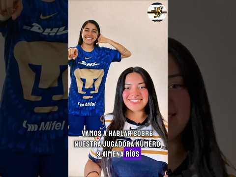 🐾 HABLEMOS DE XIMENA RÍOS #pumasfemenil #futbol #goya #ligamxfemenil