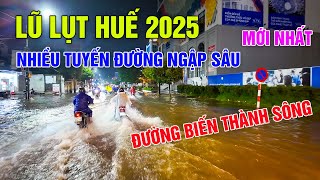 Lũ lụt Huế 2025: Nhiều tuyến đường trung tâm thành phố ngập sâu biến thành sông giữa lòng Cố Đô