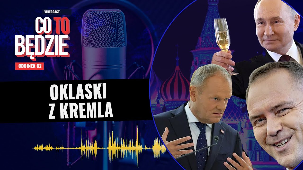 Posłychaj: Oklaski z Kremla. Tusk, Nawrocki, Ukraina