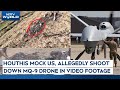 US Houthi Attack | Houthis Claim to Have Shot Down a US MQ-9 Drone, 2 Drones Shot In 24 Hours