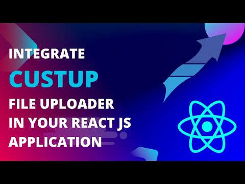 How To Integrate CustUp File Upload Library In Your React JS Application