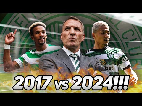 2017 CELTIC VS 2024 CELTIC! | WHAT IS RODGERS BEST COMBINED 11?