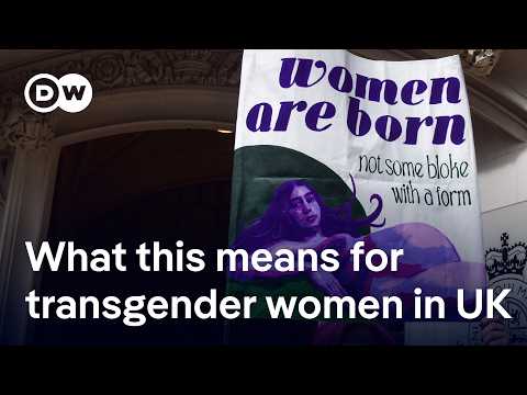 UK Supreme Court rules definition of a 'woman' is based on biological sex at birth | DW News
