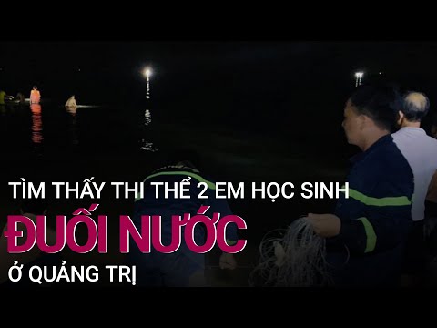 Tìm thấy thi thể 2 học sinh đuối nước khi đi tắm biển Quảng Trị | VTC Now