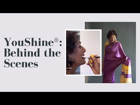 YouShine®: Behind the Scenes