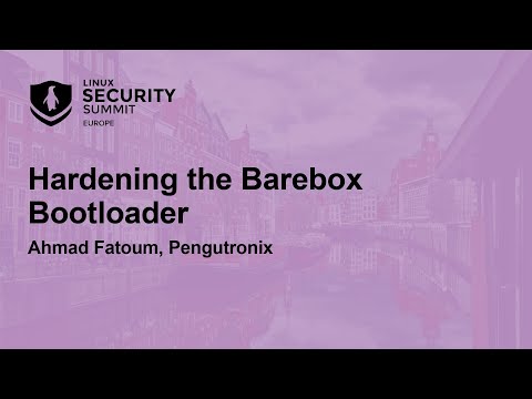 Hardening the Barebox Bootloader - Ahmad Fatoum, Pengutronix