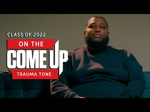 Interview - On The Come Up: Trauma Tone